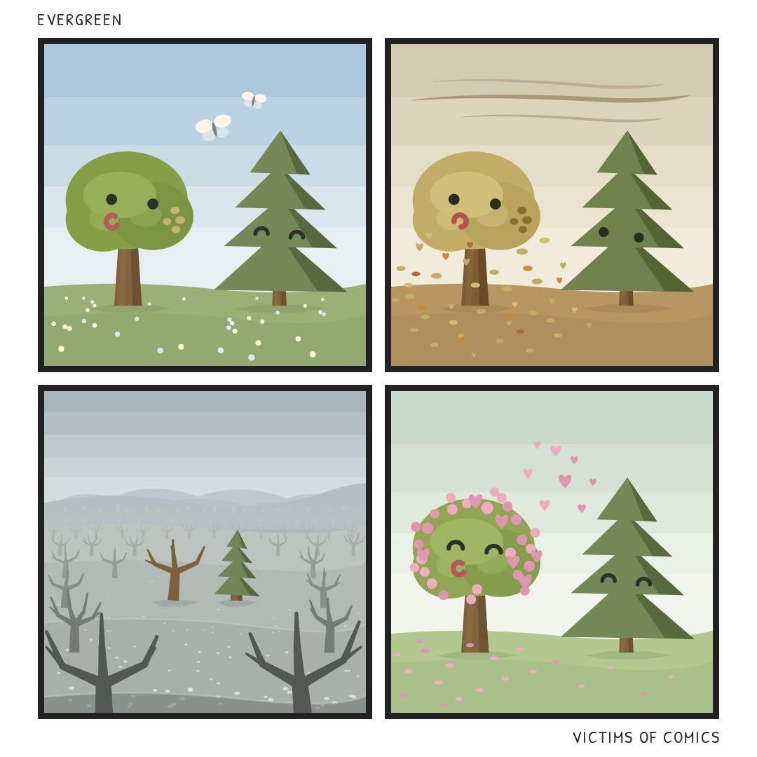 Wordless four-panel comic about a leafy tree and a conifer through the seasons. 1: Summer, she gazes at the conifer, who smiles with his eyes shut. 2: Autumn, she turns gold and sheds leaves, looking sad. 3: Winter, a grey field of bare trees with her bare tree beside the one small evergreen. 4: Spring, she is back in pink blossom, both smiling, hearts rising between them.